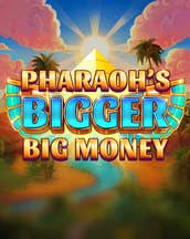 Pharaoh's Bigger Big Money