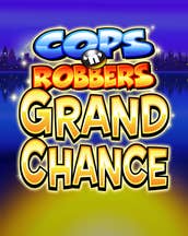 Cops N Robbers Grand Chance
