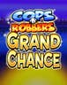 Cops N Robbers Grand Chance