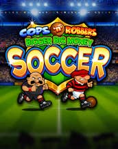 Cops n Robbers Bigger Big Money Soccer