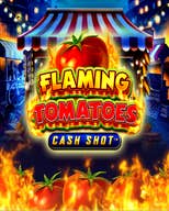 Flaming Tomatoes Cash Shot