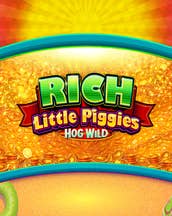 Rich Little Piggies Hog Wild