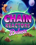 Chain Reactors Deluxe