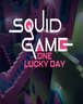 Squid Game - One Lucky Day 