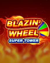 Blazin Wheel Super Tower