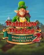 Rainbow Riches Road to Even More Riches II
