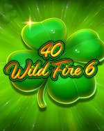 40 Wild Fire 6