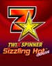 Twin Spinner Sizzling Hot Deluxe