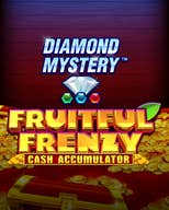 Diamond Mystery - Fruitful Frenzy - Cash Accumulator