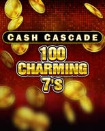 Cash Cascade 100 Charming 7’s