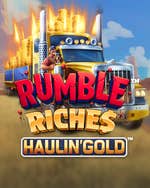 Rumble Riches - Haulin' Gold