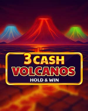 3 Cash Volcanos: Hold & Win