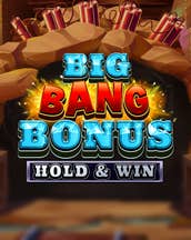 Big Bang Bonus: Hold & Win