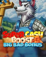 Super Cash Boost: Big Bad Bonus
