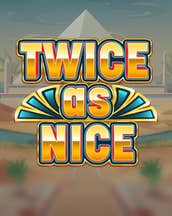 Twice As Nice