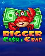 Bigger Cash&Crab