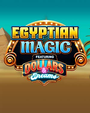 Egyptian Magic Dollars & Dreams