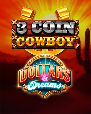 3 Coin Cowboy Dollars & Dreams