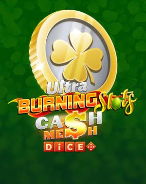 Burning Slots Cash Mesh Ultra Dice