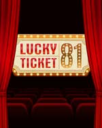 Lucky Ticket 81