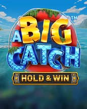 A Big Catch Hold and Win