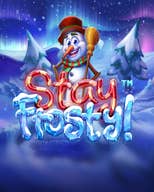 Stay Frosty
