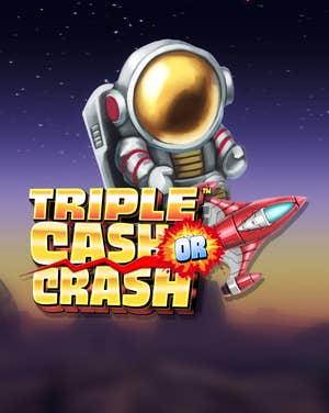 Triple Cash or Crash