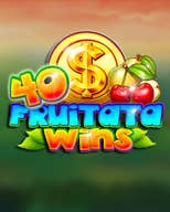 40 Fruitata Wins