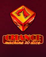 Chance Machine 20 Dice