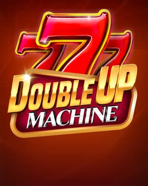 Double Up Machine
