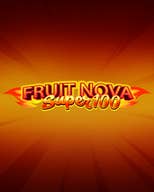 Fruit Super Nova 100