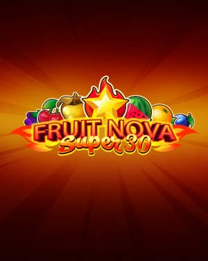 Fruit Super Nova 30
