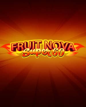 Fruit Super Nova 60