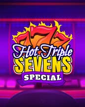 Hot Triple Sevens Special