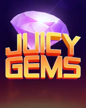 Juicy Gems