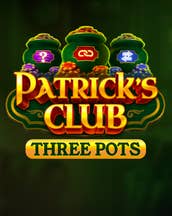 Patrick's Club: Three Pots