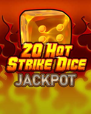 20 Hot Strike Dice Jackpot