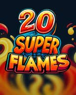 20 Super Flames
