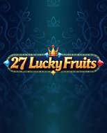 27 Lucky Fruits