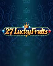 27 Lucky Fruits