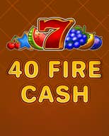 40 Fire Cash