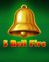 5 Bell Fire