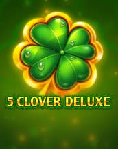 5 Clover Deluxe