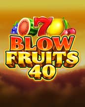 Blow Fruits 40