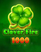 Clover Fire 1000