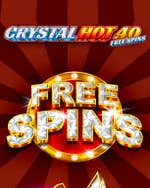 Crystal Hot 40 Free Spins