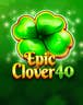 Epic Clover 40 Booster