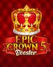 Epic Crown 5 Booster