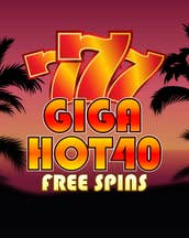 Giga Hot 40 Spins