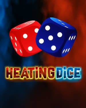 Heating Dice